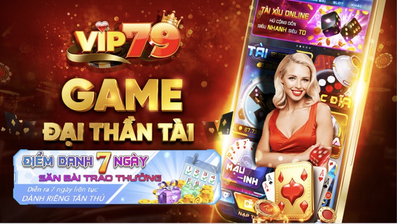 Vip79 &ndash; Cổng game đổi thưởng đặc sắc, thu h&uacute;t nhất thời đại