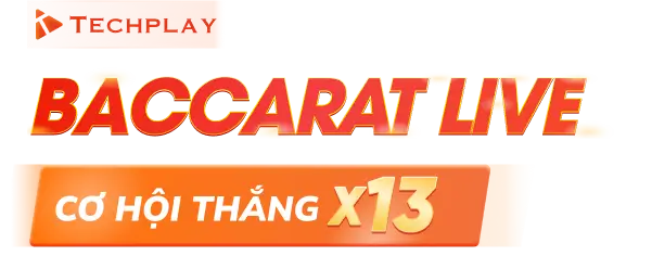 Baccarat Live cơ hội thắng x13