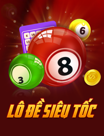 L&ocirc; Đề Si&ecirc;u Tốc